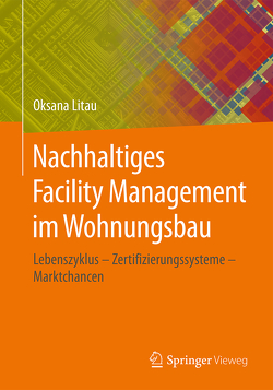 Nachhaltiges Facility Management im Wohnungsbau von Litau,  Oksana