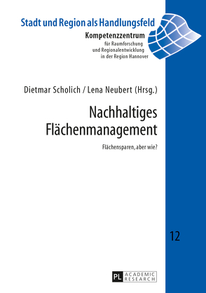 Nachhaltiges Flächenmanagement von Neubert,  Lena, Scholich,  Dietmar