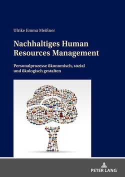 Nachhaltiges Human Resources Management von Meißner,  Ulrike Emma