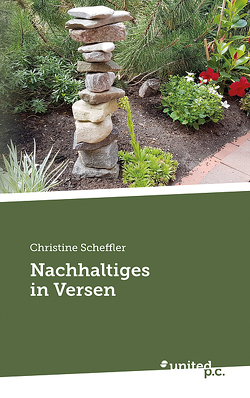Nachhaltiges in Versen von Scheffler,  Christine