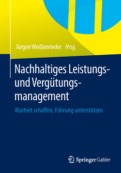 Nachhaltiges Leistungs- und Vergütungsmanagement von Weißenrieder,  Jürgen