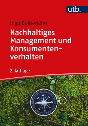 Nachhaltiges Management und Konsumentenverhalten von Balderjahn,  Ingo