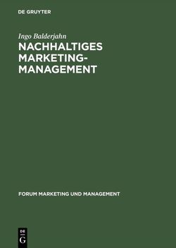 Nachhaltiges Marketing-Management von Balderjahn,  Ingo