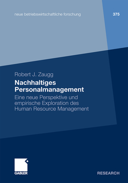 Nachhaltiges Personalmanagement von Zaugg,  Robert J.