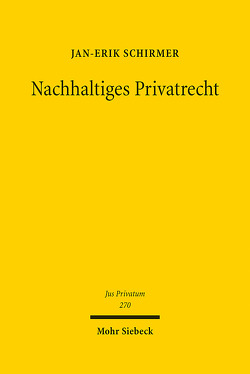 Nachhaltiges Privatrecht von Schirmer,  Jan-Erik
