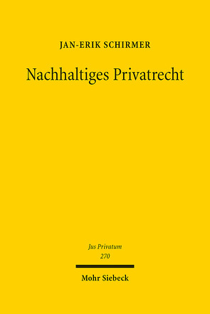 Nachhaltiges Privatrecht von Schirmer,  Jan-Erik