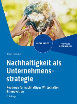 Nachhaltigkeit als Unternehmensstrategie von Hinrichs,  Bernd