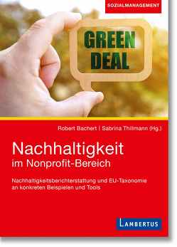 Nachhaltigkeit im Nonprofit-Bereich von Bachert,  Robert, Thillmann,  Sabrina