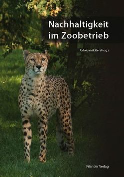 Nachhaltigkeit im Zoobetrieb von Ganslosser,  Udo