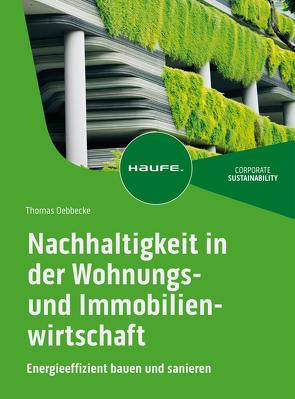 Nachhaltigkeit in der Wohnungs- und Immobilienwirtschaft von Oebbecke,  Thomas