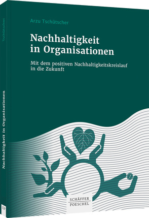 Nachhaltigkeit in Organisationen von Tschütscher,  Arzu