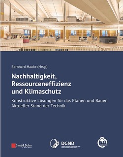 Nachhaltigkeit, Ressourceneffizienz und Klimaschutz von Hauke,  Bernhard