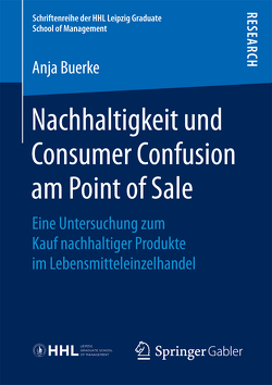 Nachhaltigkeit und Consumer Confusion am Point of Sale von Buerke,  Anja