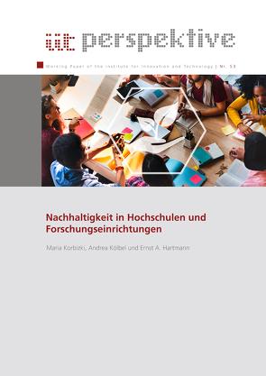 Nachhaltigkeit in Hochschulen und Forschungseinrichtungen von Hartmann,  Ernst A, Kölbel,  Andrea, Korbizki,  Maria