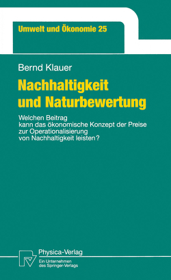 Nachhaltigkeit und Naturbewertung von Klauer,  Bernd