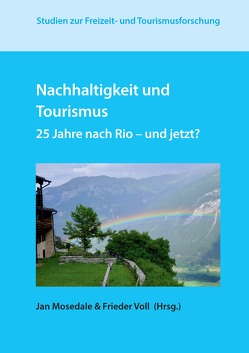 Nachhaltigkeit und Tourismus von Mosedale,  Jan, Voll,  Frieder
