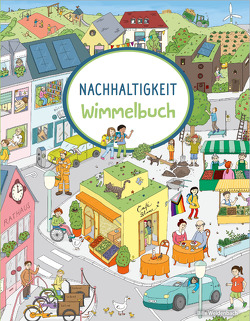 Nachhaltigkeits-Wimmelbuch von Weidenbach,  Bille