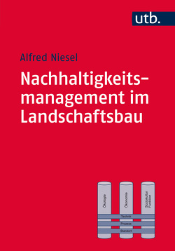 Nachhaltigkeitsmanagement im Landschaftsbau von Niesel,  Alfred