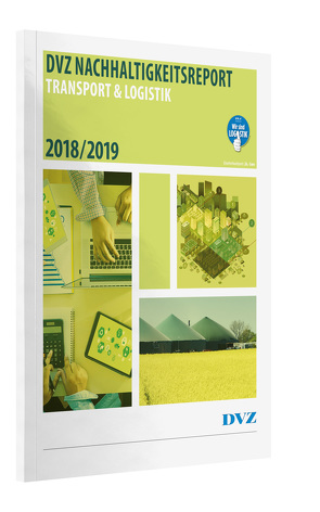 Nachhaltigkeitsreport Transport & Logistik 2018/2019 von Fuchs,  Uta