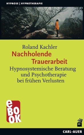 Nachholende Trauerarbeit von Kachler,  Roland