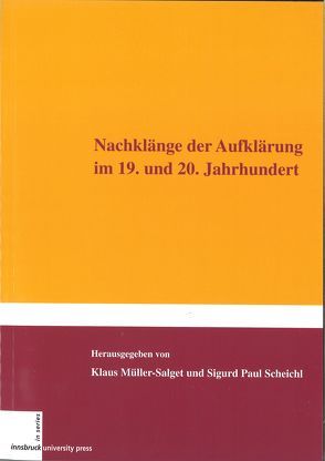 Nachklänge der Aufklärung im 19. und 20. Jahrhundert von Müller-Salget,  Klaus, Scheichl,  Sigurd Paul
