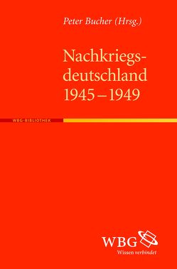 Nachkriegsdeutschland 1945-1949 von Bucher,  Peter