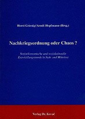 Nachkriegsordnung oder Chaos? von Grienig,  Horst, Hopfmann,  Arndt, Labbad,  M El-