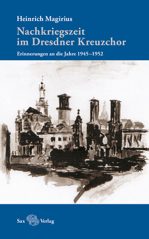 Nachkriegszeit im Dresdner Kreuzchor (PDF) von Magirius,  Heinrich