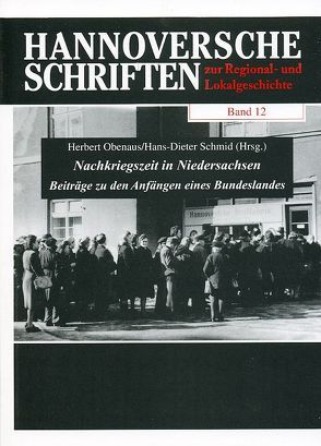 Nachkriegszeit in Niedersachsen von Obenaus,  Herbert, Schmid,  Hans Dieter