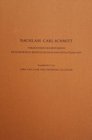 Nachlass Carl Schmitt von Laak,  Dirk van, Villinger,  Ingeborg