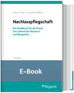 Nachlasspflegschaft (E-Book) von Baumgärtner,  Matthias, Siebert,  Holger, Sonnenberg,  Marcel