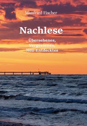 Nachlese von Fischer,  Manfried