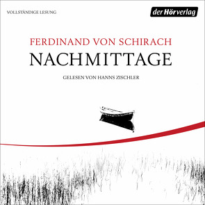 Nachmittage von Schirach,  Ferdinand von, Zischler,  Hanns