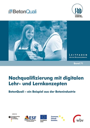 Nachqualifizierung mit digitalen Lehr- und Lernkonzepten von Dauser,  Dominique, Fischer,  Andreas, Goth,  Günther G., Kohl,  Matthias, Kretschmer,  Susanne, Pfeiffer,  Iris, Wester,  Ann Marie