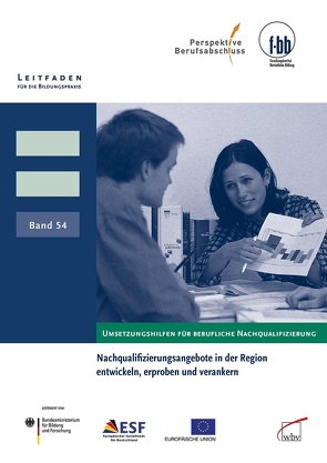 Nachqualifizierungsangebote in der Region entwickeln, erproben und verankern von (f-bb),  Forschungsinstitut Betriebliche Bildung, Loebe,  Herbert, Severing,  Eckart