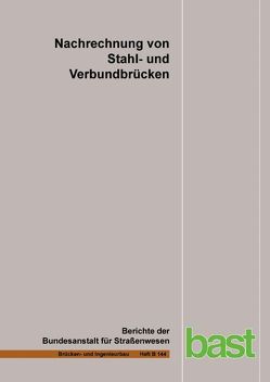 Nachrechnung von Stahl- und Verbundbrücken von Brauer,  Armin, Neumann,  Winfried