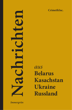 Nachrichten aus Belarus – Kasachstan – Ukraine – Russland von CrimethInc.