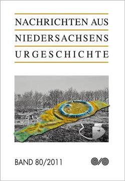 Nachrichten aus Niedersachsens Urgeschichte von Archäologische Kommission für Niedersachsen e.V., Hassmann,  Henning, Niedersächsisches Landesamt fürDenkmalpflege