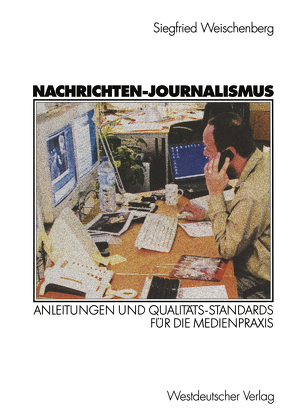 Nachrichten-Journalismus von Rakers,  Judith, Weischenberg,  Siegfried