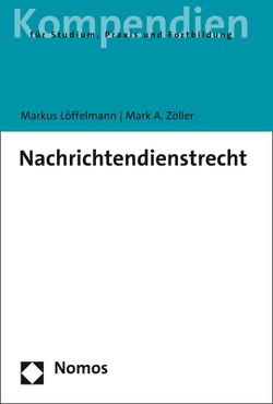 Nachrichtendienstrecht von Löffelmann,  Markus, Zöller,  Mark A.