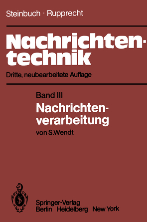 Nachrichtentechnik von Rupprecht,  Werner, Steinbuch,  Karl, Wendt,  S.