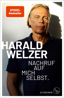 Nachruf auf mich selbst. von Welzer,  Harald