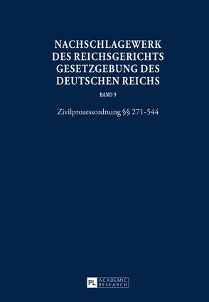 Nachschlagewerk des Reichsgerichts – Gesetzgebung des Deutschen Reichs von Glöckner,  Hans Peter, Schubert,  Werner