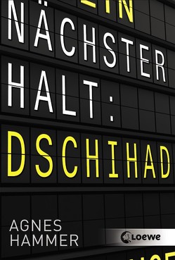 Nächster Halt: Dschihad von Hammer,  Agnes