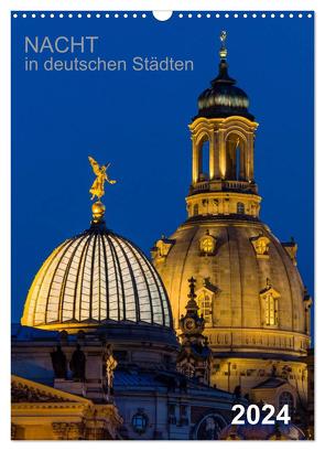 Nacht in deutschen Städten (Wandkalender 2024 DIN A3 hoch), CALVENDO Monatskalender von Seethaler,  Thomas