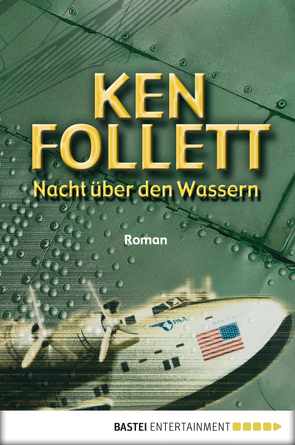 Nacht über den Wassern von Conrad,  Gabriele, Follett,  Ken, Straßl,  Lore