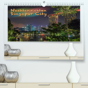Nachtansichten Singapur City (Premium, hochwertiger DIN A2 Wandkalender 2022, Kunstdruck in Hochglanz) von Gödecke,  Dieter