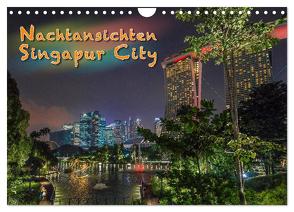 Nachtansichten Singapur City (Wandkalender 2024 DIN A4 quer), CALVENDO Monatskalender von Gödecke,  Dieter