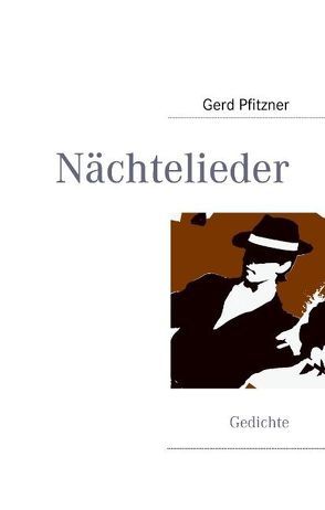 Nächtelieder von Pfitzner,  Gerd