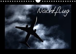 Nachtflug (Wandkalender 2018 DIN A4 quer) von Kimmig,  Angelika